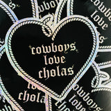 Cowboys Love Cholas Glitter Sticker