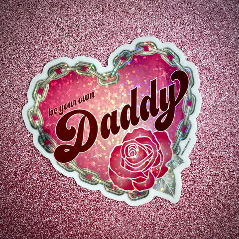 Be Your Own Daddy Pink Glitter Sticker