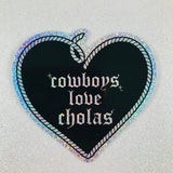 Cowboys Love Cholas Glitter Sticker